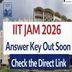 IIT JAM 2026 Answer Key Out Soon @jam2026.iitb.ac.in; Check the Direct Link